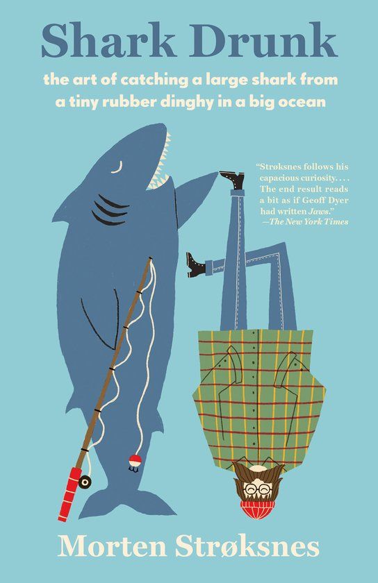 Shark Vintage Books Shark Drunk: The Art of Catching a Large Shark from a Tiny Rubber Dinghy in a Big Ocean