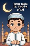 Hassan Hesworth Publishers Hassan Learns the Meaning of Eid Paperback