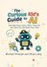 The Curious Kid's Guide to AI: How Machines Learn, Why They Fail, and How You Can Build Your Own