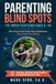 Parenting Blind Spots: The Tween/Teen Years (Ages 9–18)