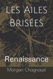 Les Ailes Brisées: Les Ailes Brisées Paperback