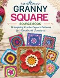 Granny Square Source Book: 36 Inspiring Crochet Square Patterns for Handmade Creations