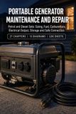 Portable Talor Press Portable Generator Maintenance and Repair: Petrol and Diesel Sets: Sizing, Fuel, Carburettors, Electrical Output, Storage and Safe Connection