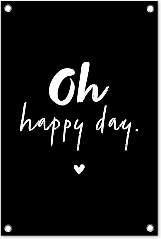 GreatGardenPosters Tuinposter - Oh happy day - 40x60 cm - Buitenposter