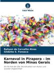 Karneval Verlag Unser Wissen Karneval in Pirapora - im Norden von Minas Gerais