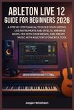 Ableton Live 12 Guide for Beginners 2026