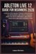 Ableton Live 12 Guide for Beginners 2026