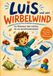 Luis und sein Wirbelwind: Eine liebevolles Bilderbuch über Gefühle, Wut, Angst und Selbstregulation für Kinder ab 4 Jahren