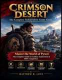 CRIMSON DESERT The Complete Independent Game Guide