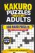 Kakuro Puzzles for Adults – 300 Hard Puzzles: Ideal for Experienced Solvers – Volume 5 of 10