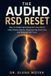 The Independently Published The AuDHD RSD Reset: How to Understand Rejection Sensitivity, Stop Shame Spirals, Regulate Big Emotions, and Rebuild Self-Trust Paperback