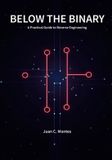 Below Libri GmbH Below The Binary: A Practical Guide to Reverse Engineering Paperback