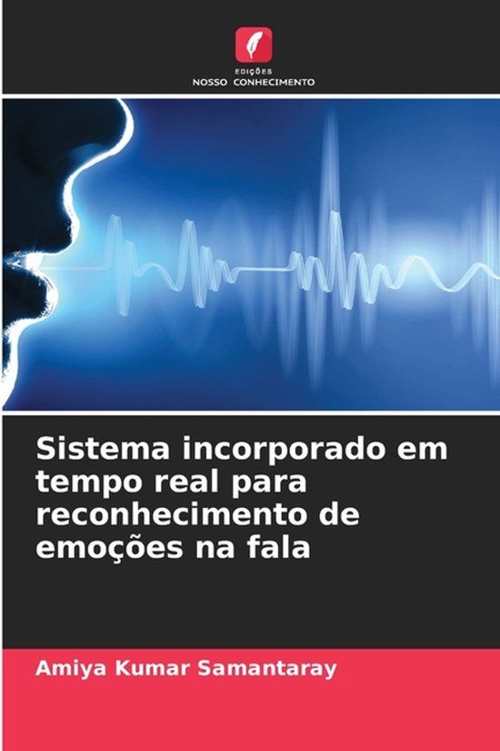 Sistema Edicoes Nosso Conhecimento Sistema incorporado em tempo real para reconhecimento de emoções na fala