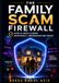 The Family Scam Firewall: Stop AI Voice Clones, Deepfakes & Impersonation Fraud