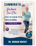 Camminata Libri GmbH Camminata Indoor Tai Chi Per Senior Per Dimagrire (Caratteri Grandi)