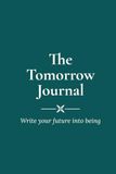 The Tomorrow Journal: Write your future into being
