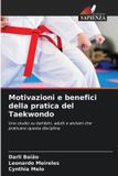 Motivazioni Edizioni Sapienza Motivazioni e benefici della pratica del Taekwondo