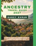 Ancestry Travel Guide 2027