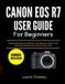 Canon EOS R7 User Guide for Beginners