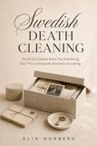 Swedish Death Cleaning: The 30-Day Guide to Stress-Free Decluttering