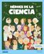 Héroes de la ciencia: Libro infantil con juegos y actividades extra | Conoce a los 11 científicos y las 11 científicas más importantes de la historia