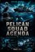 Pelican Squad Agenda: Saboteurs of the Abyss: Book I Part 2·1
