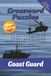 Coast Guard Crossword Puzzles: Coast Guard Crossword Puzzles: Crossword Puzzles with Easy to Read Print about The Coast Guard, Marine Life, US ... ... Gift for Relaxation, Leisure, and Focus