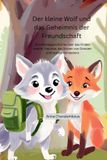 Der Independently Published Der kleine Wolf und das Geheimnis der Freundschaft