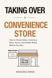 Taking Over a Convenience Store: How to Check Sales, Inventory, Rent, Hours, and Hidden Risks Before You Buy
