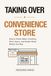 Taking Over a Convenience Store: How to Check Sales, Inventory, Rent, Hours, and Hidden Risks Before You Buy
