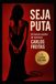 Seja Puta!