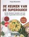 De Bol De keuken van de superouder: Snelle, bewezen recepten voor een langer en gezonder leven na je 60e