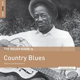 Coast2Coast Various Artists - The Rough Guide To Country Blues (Reborn And Remastered) (LP) (Limited Edition)