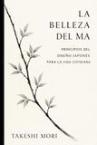 La belleza del Ma: Principios del diseño japonés para la vida cotidiana