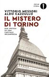 Il mistero di Torino. Due ipotesi su una capitale incompresa