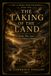 Taking Libri GmbH Taking of the Land: Roads, War, Law, and the Making of Alabama: 2 Paperback