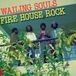 Fire Wailing Souls Fire House Rock (LP)
