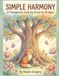 SIMPLE HARMONY: A Therapeutic Colouring Book For All Ages