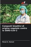 Composti OmniScriptum SRL Composti bioattivi di origine vegetale contro la SARS-CoV-2