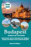 Budapest Budapest Travel Guide 2026-2027