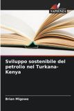 Sviluppo OmniScriptum SRL Sviluppo sostenibile del petrolio nel Turkana-Kenya
