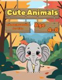 Cute Animals Coloring Book for Kids Ages 4-8: Bold Outlines, Simple Backgrounds, and Fun Animals for Boys and Girls - Perfect for Preschool, Kindergarten, and Early Elementary