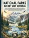 National Park Bucket List: A Guided Travel Journal for Recording Hikes, Campgrounds, Wildlife Encounters, Scenic Drives, Favorite Views, and Outdoor Memories