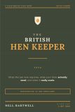 The British Hen Keeper: Registration, Bird Flu Rules and the First Year with a Small Flock