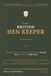The British Hen Keeper: Registration, Bird Flu Rules and the First Year with a Small Flock