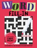 Word Fill in Puzzle Book for Adults: 50 Full-Page Word Fill-In Puzzles for Adults — Large Print Brain Teasers for Calm, Focus & Memory Support | 8.5 x 11" 118 pages