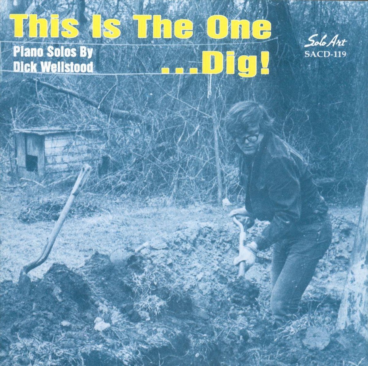 Music&Words Dick Wellstood - Solo Piano - "This Is The One... Dig! (CD)