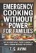 Emergency Cooking Without Power for Families: Safe no-power meals, pantry planning, and simple cooking methods for outages