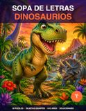 Sopa de Letras Dinosaurios Infantil: 56 Puzzles con Siluetas Gigantes · T-Rex, Velociraptor, Triceratops y más · 6-12 Años
