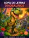 Sopa de Letras Dinosaurios Infantil: 56 Puzzles con Siluetas Gigantes · T-Rex, Velociraptor, Triceratops y más · 6-12 Años